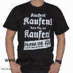 Kaufen, kaufen jeden Tag nur kaufen T-Shirt